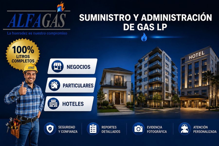 Suministro y administración de Gas LP para negocios, particulares y hoteles